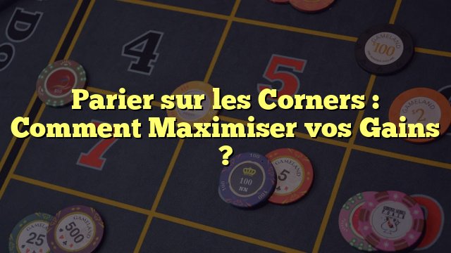 Comment maximiser vos gains avec PlayCheck